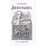 Arhanghel - Vasile Lupasc Sfintes, editura Reea