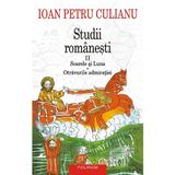 Studii romanesti Vol.2: Soarele si luna. Otravurile admiratiei - Ioan Petru Culianu, editura Polirom