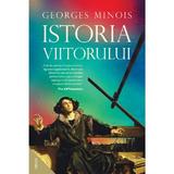 Istoria viitorului - Georges Minois, editura Nemira