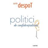 Politici de confidentialitate - Sorin Despot, editura Cartex