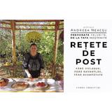 Preparate felurite de la tata mostenite. Retete de post - Andreea Neacsu, editura Lumea Credintei