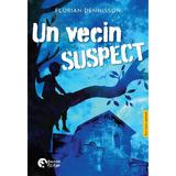 Un vecin suspect - Florian Dennisson, editura Booklet