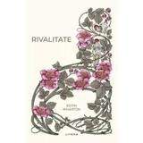 Rivalitate - Edith Wharton, editura Litera