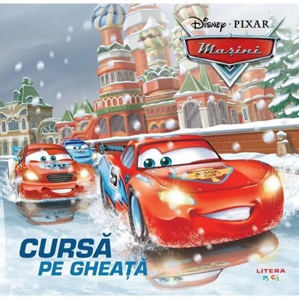 Disney. Masini. Cursa pe gheata, editura Litera