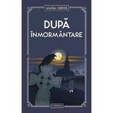 Dupa inmormantare - Agatha Christie, editura Litera