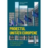 Descopera istoria. Proiectul Unitatii europene, editura Litera