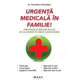 Urgenta medicala in familie!  - David Ross, Rod Baker, editura Mast