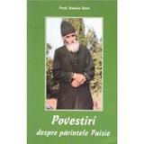 Povestiri despre parintele Paisie - Dionisie Tatsis, editura Egumenita