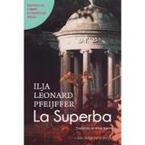 La Superba - Ilja Leonard Pfeijffer, editura Casa Cartii De Stiinta