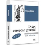 Drept european general. Curs universitar Ed.2 - Snejana Sulima, editura Universul Juridic