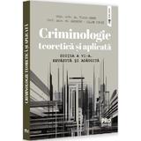 Criminologie teoretica si aplicata Ed.6 - Florin Sandu, Gheorghe-Iulian Ionita, editura Pro Universitaria