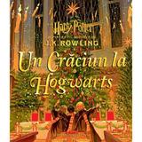 Un Craciun la Hogwarts. Din Harry Potter si piatra filosofala - J.K. Rowling, editura Grupul Editorial Art