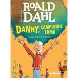 Danny, campionul lumii- Roald Dahl, editura Grupul Editorial Art