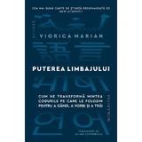 Puterea limbajului - Viorica Marian, editura Humanitas