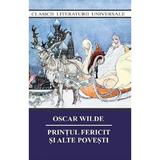 Printul fericit si alte povesti - Oscar Wilde, editura Cartex