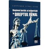 Regimul juridic al minoritatii in dreptul penal - Loredana Terec-Vlad, editura Pro Universitaria