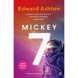 Mickey7 - Edward Ashton, editura Curtea Veche