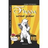 Fram, ursul polar - Cezar Petrescu, editura Cartex