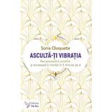 Asculta-ti Vibratia - Sonia Choquette