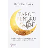 Tarot pentru suflet - Kate Van Horn, editura For You