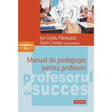 Manual de pedagogie pentru profesori - Ion-Ovidiu Panisoara, Sorin Cristea, editura Polirom