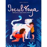 Jocul Yoga. Distreaza-te, creste sanatos si fericit! - Lorena Pajalunga, editura Cartego