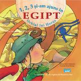 1, 2, 3 Si-am Ajuns in Egipt. Ochiul lui Horus - Cristina Falcon Maldonado, editura Ars Libri