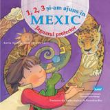 1, 2, 3 Si-am ajuns in Mexic. Jaguarul protector - Cristina Falcon Maldonado, editura Ars Libri