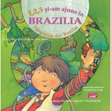 1, 2, 3 Si-am ajuns in Brazilia. Panglicile din Bonfim - Cristina Falcon Maldonado, editura Ars Libri