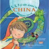 1, 2, 3 Si-am ajuns in China. Floarea sacra - Cristina Falcon Maldonado, editura Ars Libri