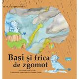 Basi si frica de zgomot - Aleix Cabrera, editura Ars Libri