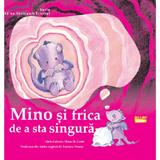 Mino si frica de a sta singura - Aleix Cabrera, editura Ars Libri