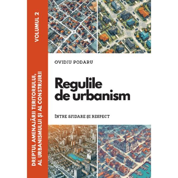 Dreptul amenajarii teritoriului Vol.2: Regulile de urbanism - Ovidiu Podaru, editura Hamangiu