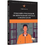 Evaluarea politicilor de reintegrare sociala a detinutilor - Cristina Dumitran, editura Pro Universitaria