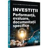 Investitii. Performanta, evaluare, documentatii specifice - Claudiu Cicea, Carmen Turlea, Corina Marinescu, editura Pro Universitaria