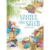 Vantul prin salcii - Kenneth Grahame, editura Corint