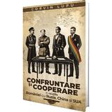 Confruntare si cooperare in relatiile Romaniei cu Rusia, China si Sua - Corvin Lupu, editura Paul Editions