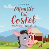 Pataniile lui Costel, magarusul indaratnic - Violeta Nica, Editura Creator