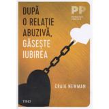 Dupa O Relatie Abuziva, Gaseste Iubirea - Craig Newman