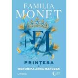 Familia Monet. Printesa. Partea I - Weronika Anna Marczak, editura Litera