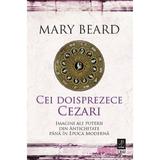 Cei doisprezece Cezari - Mary Beard, editura Trei