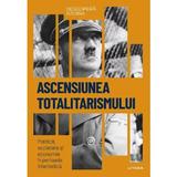 Descopera istoria. Ascensiunea totalitarismului - Joan Sole, editura Litera