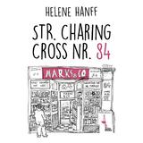 Str. Charing Cross nr. 84 - Helene Hanff, editura Alice Books