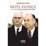 Note zilnice Vol.1: Consilier prezidential (1990-1992) - Ioan Mircea Pascu, editura Corint