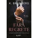 Fara regrete. Seria S.I.N. Vol.1 - K. Bromberg, editura Midnight Books