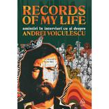 Records of my life. Amintiri in interviuri cu si despre Andrei Voiculescu, editura Grupul Editorial Art