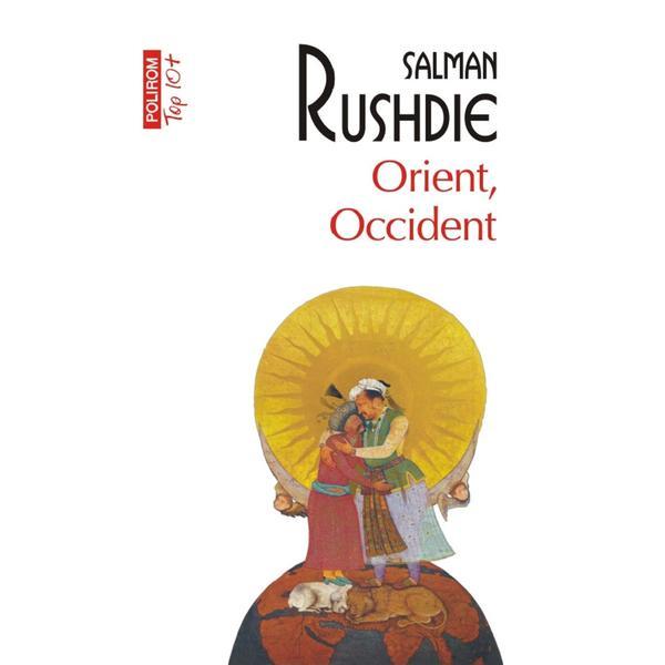 Orient, occident - Salman Rushdie, editura Polirom