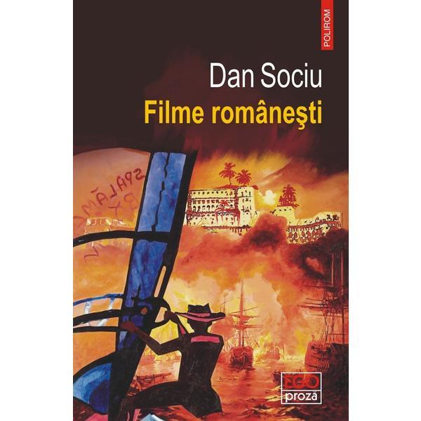 Filme romanesti - Dan Sociu, editura Polirom