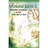 Poiana Tainica. Povestiri Ortodoxe Pentru Copii Mici Simari, editura Egumenita