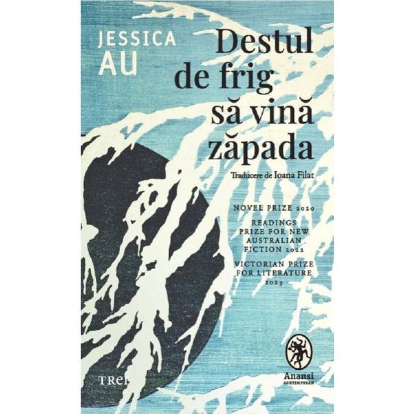 Destul de frig sa vina zapada - Jessica Au, editura Trei